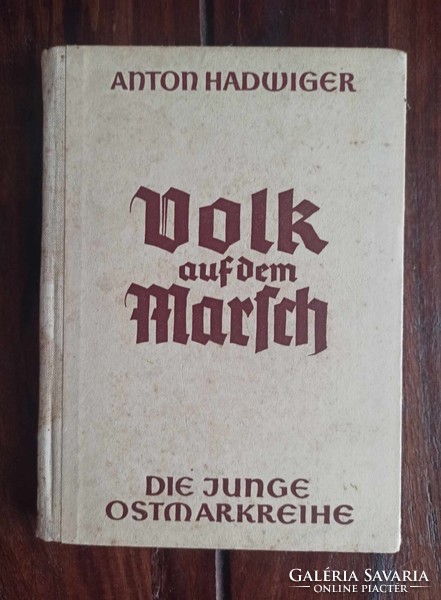 Rare! Anton Hadwiger: volk auf dem march. Die junge ostmarkreihe.