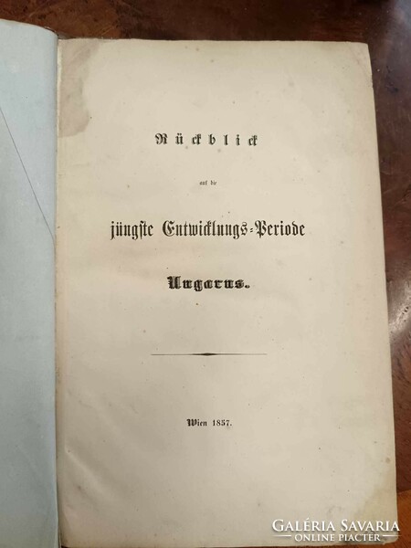 Antique book, about the development of Hungary, rückblick. Auf die jüngste entwicklungs-periode ungarsn.1857