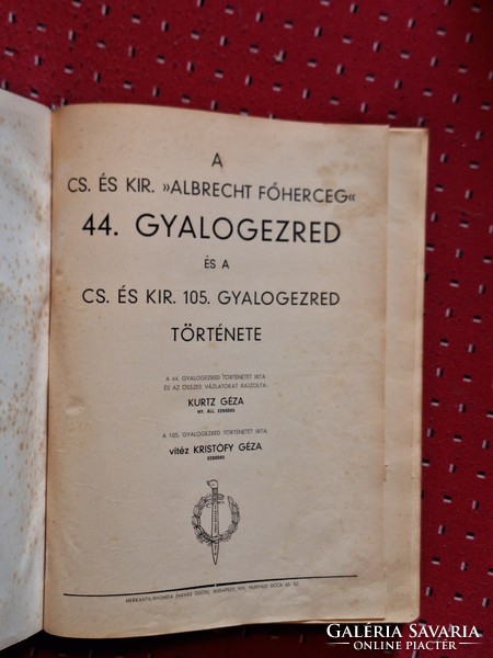 1937--A LEGENDÁS KAPOSVÁRI 44-es "ROSSEB" GYALOGEZRED TÖRTÉNETE együtt a 105.ösökkel