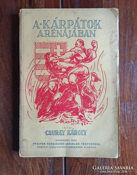 Csuray Károly: A Kárpátok arénájában. Urmánczy Nándor előszavával. Budapest, 1930. 153 p.