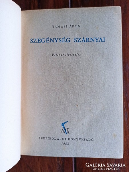 Tamási Áron Szegénység szárnyai. Félszáz elbeszélés. (Bp.), 1954. Szépirodalmi Könyvkiadó. 425+(3) p