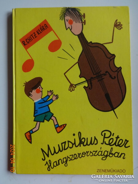 R. Chitz skármá: musician Péter in instrument country - old storybook with drawings by Felix Kassowitz (1979)