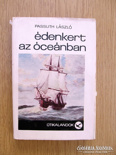 László Passuth: Eden in the ocean - travel adventures (bougainville discovers Tahiti)