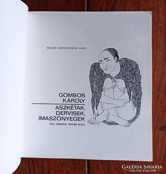 Karol Gombos: ascetics. Dervishes. Prayer rugs. Bp., Mússák public cultural publishing house.
