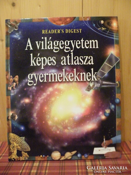 A világegyetem képes atlasza gyermekeknek - Reader's Digest Kiadó Kft. -