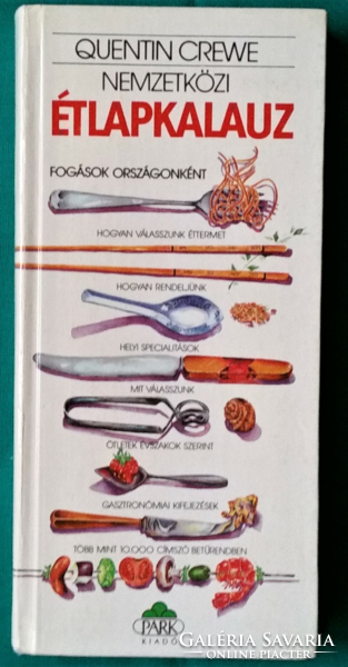 Quentin Crewe: Nemzetközi étlapkalauz - FOGÁSOK ORSZÁGONKÉNT > Konyhaművészet