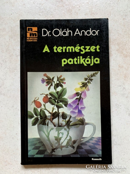 Dr. Oláh Andor: A természet patikája