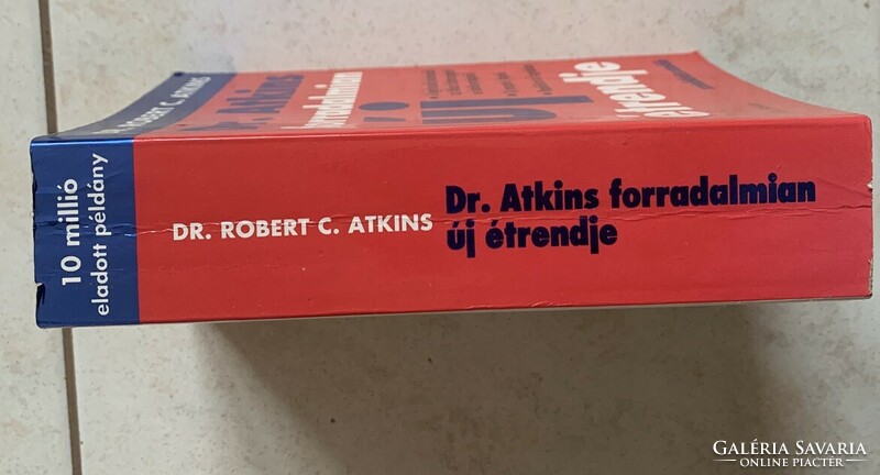 Dr. Robert C. Atkins forradalmian új étrendje- fogyás, súlymegtartás, jó közérzet, betegségmegelőzés