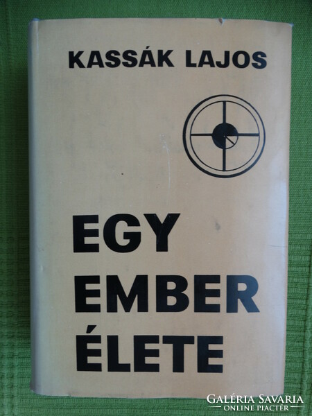 Kassák Lajos : Egy ember élete