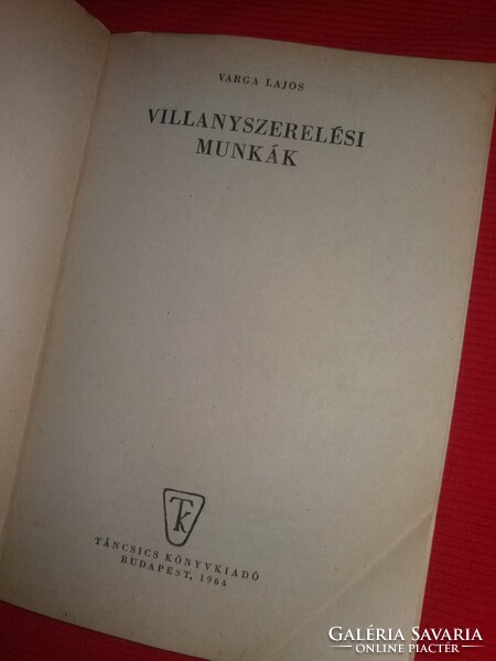 1964.Varga Lajos :Villanyszerelési munkák könyv a képek szerint TÁNCSICS
