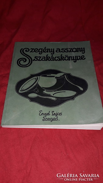 Antique Aunt Zenka - the poor woman's cookbook book reprint according to the pictures engel lajos Szeged