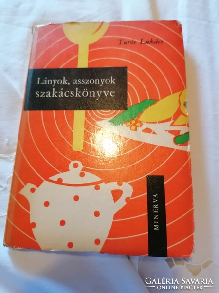 Turós Lukács: Lányok, asszonyok szakácskönyve 1965.