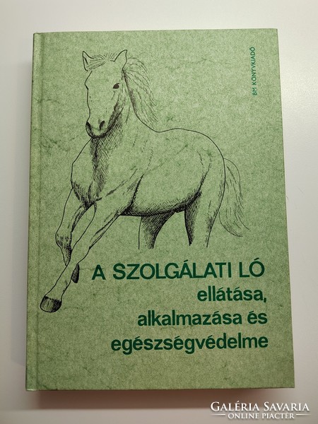 Zsolt Kováts - László Sági: care, use and health protection of the service horse