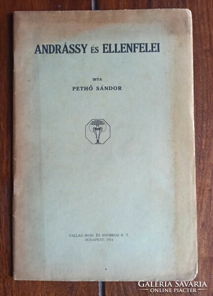 Pethő Sándor: Andrássy és ellenfelei.  Bp., 1924. Pallas Rt. 30+(1)p Felvágatlan példány.