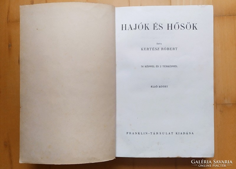 Ships and heroes. I-ii. Volume. Róbert Kertész (bound together, banned) 1943