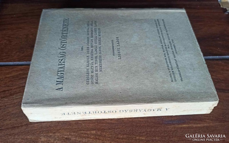 LIGETI Lajos: A magyarság őstörténete.. Írták: Deér József, László Gyula, Kniezsa István, stb.