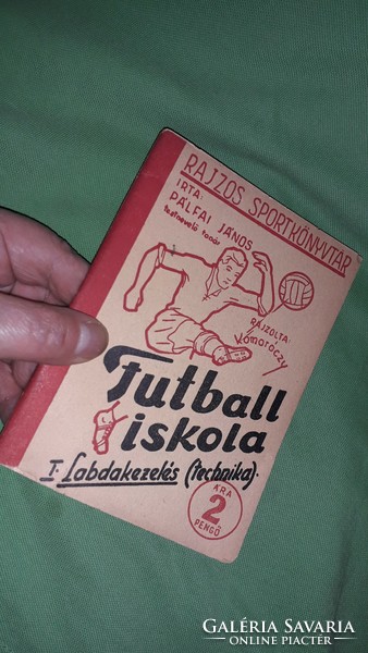 1950 cc.- Rákosi éra -Pálfai János :Futball-iskola I. cenzűrázott sport könyv képek szerint