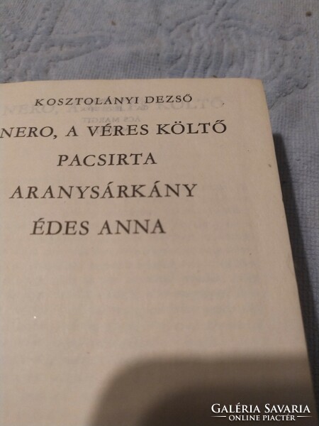 Kosztolányi Dezső :Néro a véres költő, Pacsirta,Édes Anna , Arany sárkány