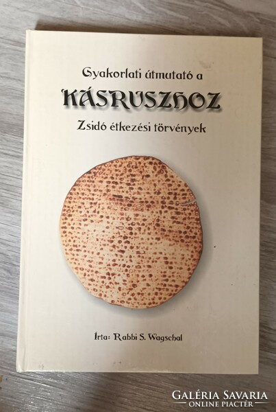 Rabbi S. Wagschal - Gyakorlati útmutató a Kásruszhoz, Zsidó étkezési törvények