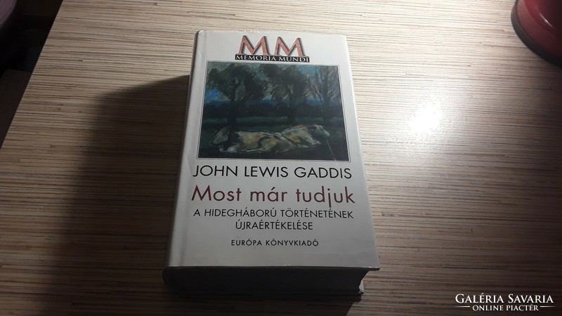 John Lewis Gaddis- A  hidegháború történetének újraértékelése.