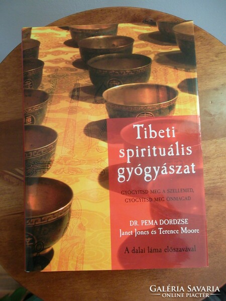 Dr. Pema Dordzse - Tibeti spirituális gyógyászat - Gyógyítsd meg a szellemed, gyógyítsd meg önmagad