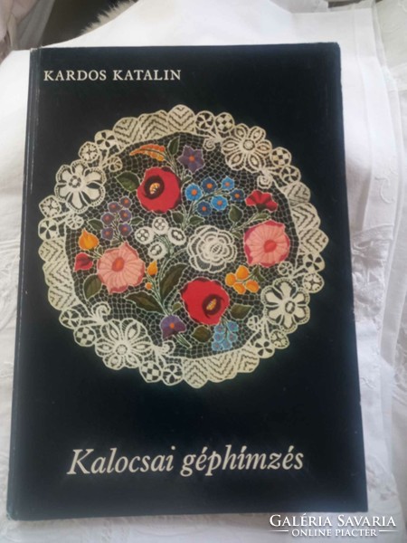 Kalocsa géphizmés könyv, himzés minták gyűjteménye, retro kiadás (1984)