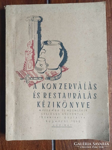 Professional book - rare! Handbook of Conservation and Restoration. Manuscript. Bp., 1950