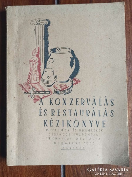 Szakkönyv - Ritka! A konzerválás és restaurálás kézikönyve. Kézirat. Bp., 1950