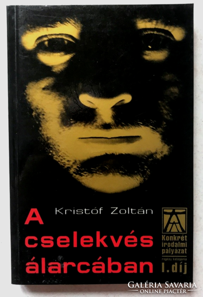 Zoltán Kristóf: in the guise of action - specific literary competition i. Award in the novel category