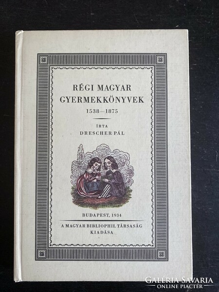 Drescher Pál: Régi magyar gyermekkönyvek (reprint)