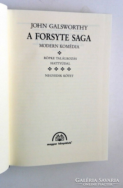 John Galsworthy - A Forsyte Saga II. / IV. (újszerű, bársonykötés)