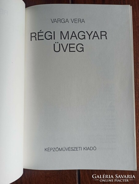 Specialist book - varga vera: old Hungarian glass. Bp., 1989.
