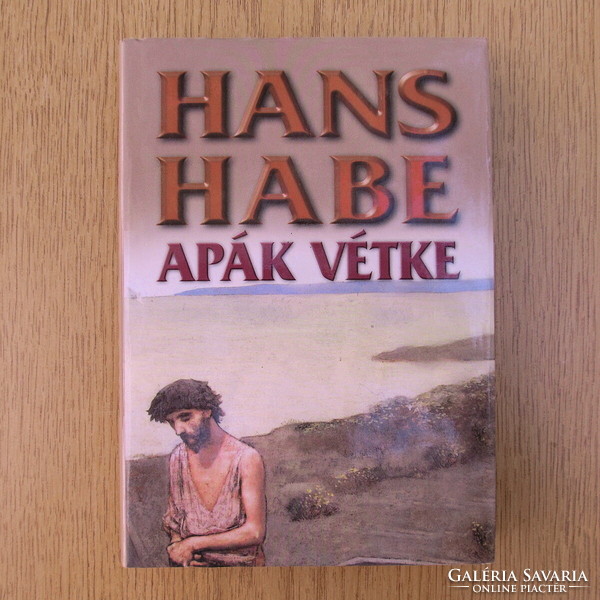 Hans Habe (Békessy János) -  Az ördög ügynöke / Apák vétke / A primadonna