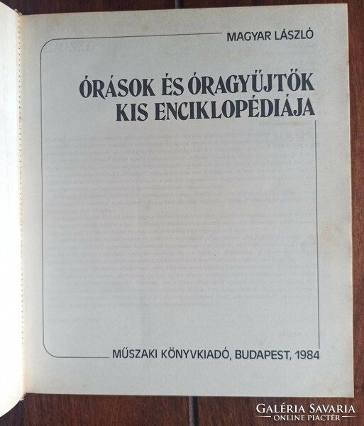 Specialist book - Hungarian László: a small encyclopedia of watchmakers and watch collectors. Bp., 1984.
