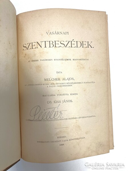 Melcher Lajos: Vasárnapi Szentbeszédek, Ünnepi Szentbeszédek - Szeged, 1898 - Gottermayer kötésben