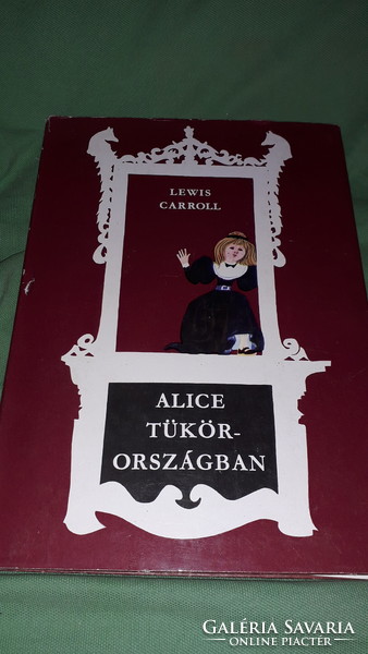 1980. Lewis Carroll :Alice Tükörországban képes mesekönyv a képek szerint MÓRA