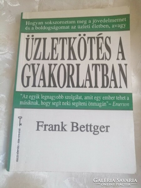 Üzletkötés a gyakorlatban Frank Bettger 1994