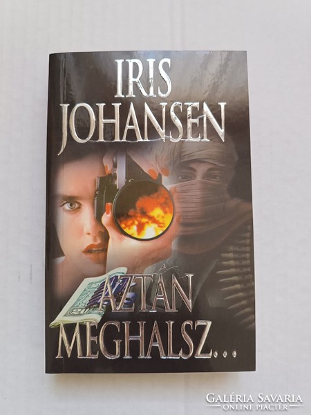 Iris Johansen: Aztán meghalsz
