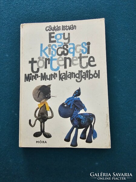 Csukás István: Egy Kiscsacsi története Mirr-Murr kalandjaiból 1977-es Második kiadás