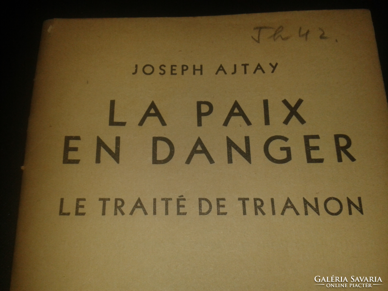 1933 Joseph Ajtay: la paix en danger - le traité de trianon.