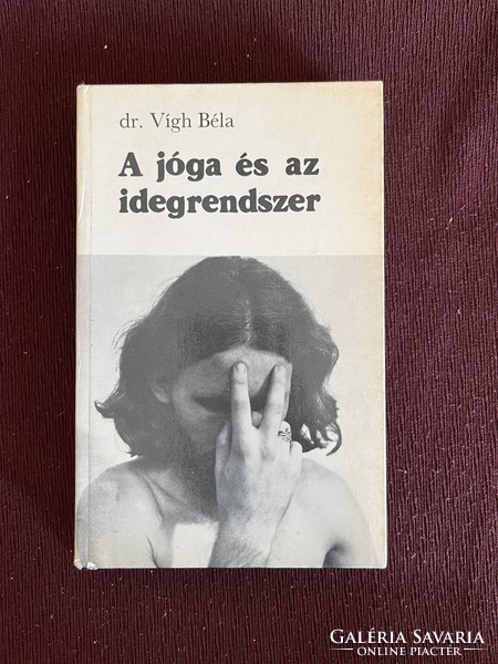 The Yoga and the Nervous System book by Dr. Béla Vígh
