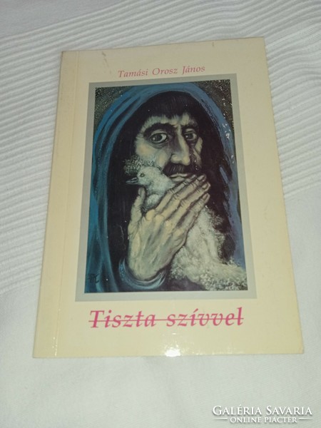 Tamási Orosz János - Tiszta szívvel - Omnis Fabula, 1995   /dedikált példány!/