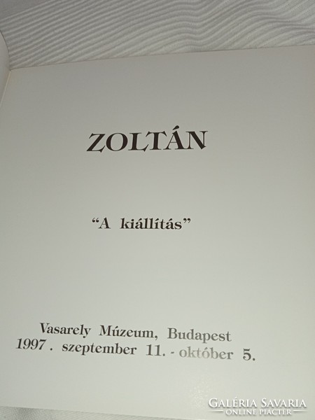 Zoltán - "A kiállítás" - Vasarely Múzeum Budapest - kiállítási katalógus 1997