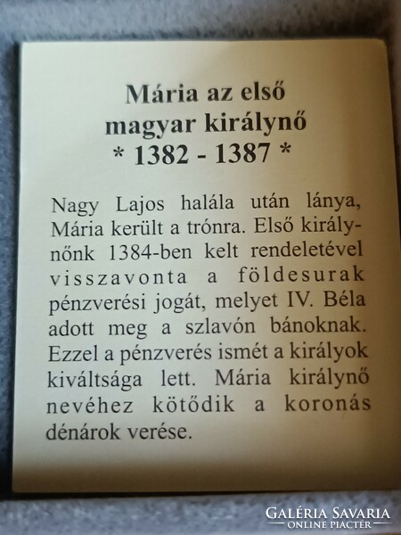 A magyar nemzet pénzérméi Mária az első magyar királynő 1382-1387 .999 ezüst