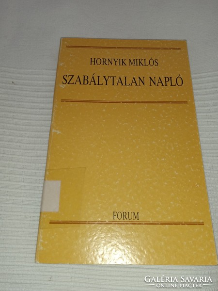 Hornyik Miklós - Szabálytalan napló - Forum Könyvkiadó, 1981 - DEDIKÁLT -  /dedikált példány!/