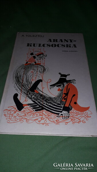 1983.Alekszej Tolsztoj -Aranykulcsocska OROSZ PINOKKIÓ BURATTÍNO képes mese könyv képek szerint MÓRA