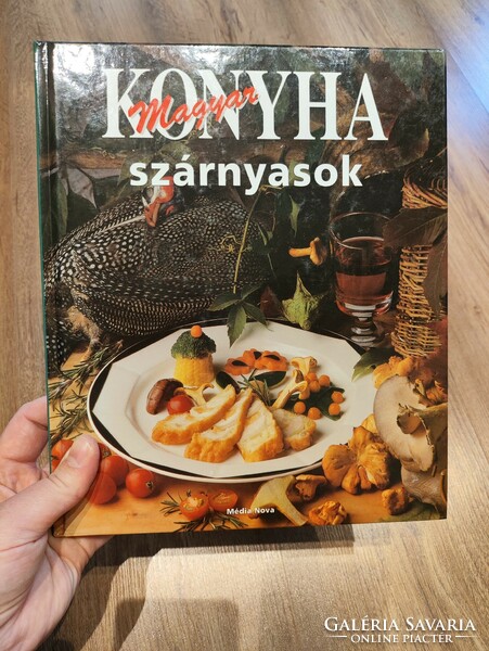 Magyar Konyha szakácskönyv - szárnyasok - Média Nova
