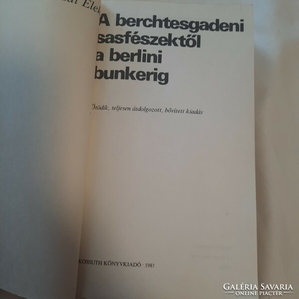 Karsa elek: from the eagle's nest in Berchtesgaden to the bunker in Berlin, Kossuth publishing house 1981