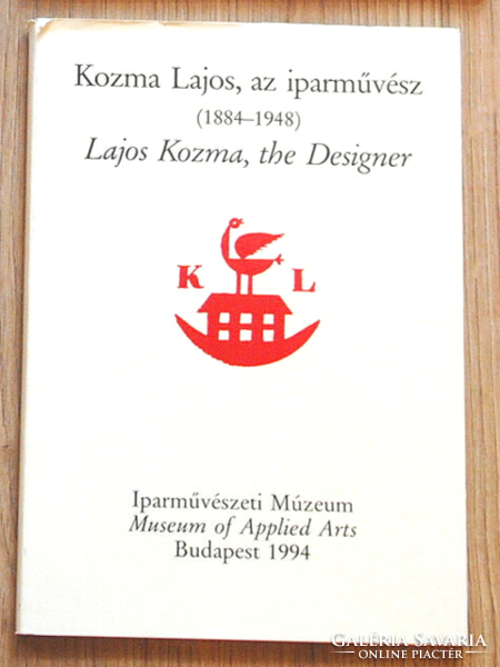Lajos Kozma, the industrial artist (1884-1948) (bilingual: Hungarian-English)
