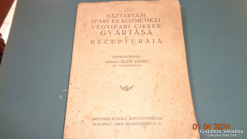 A Háztartási Ipari  és Kozmetikai Vegyipari cikkek  gyártása , receptúrája 1930.